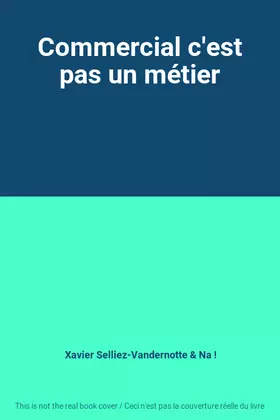 Couverture du produit · Commercial c'est pas un métier