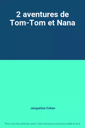 Couverture du produit · 2 aventures de Tom-Tom et Nana
