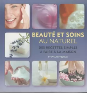 Couverture du produit · Beauté et soins au naturel : recettes simple à faire à la maison