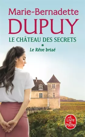 Couverture du produit · Le Rêve brisé (Le Château des secrets, Tome 1)