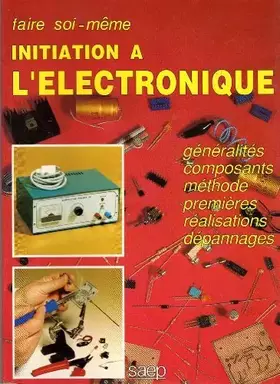 Couverture du produit · Initiation à l'électronique