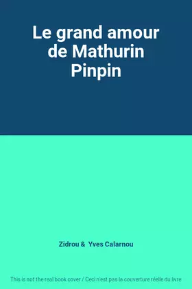 Couverture du produit · Le grand amour de Mathurin Pinpin