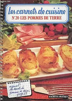 Couverture du produit · Les carnets de cuisine n°20 les pommes de terre 125 recettes pas à pas.