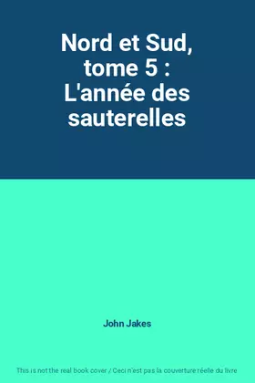 Couverture du produit · Nord et Sud, tome 5 : L'année des sauterelles