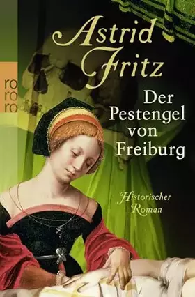 Couverture du produit · Der Pestengel von Freiburg: Historischer Roman
