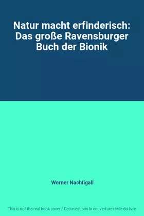 Couverture du produit · Natur macht erfinderisch: Das große Ravensburger Buch der Bionik