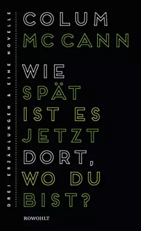 Couverture du produit · Wie spät ist es jetzt dort, wo du bist?: Drei Erzählungen und eine Novelle