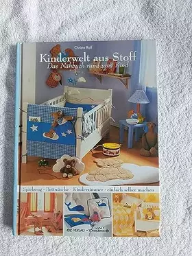 Couverture du produit · Kinderwelt aus Stoff. Das Nähbuch rund ums Kind