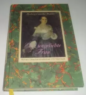 Couverture du produit · Eine ungeliebte Frau: Roman (Richarz Geschenkbibliothek im Verlag C W Niemeyer. Grossdruckreihe / Bücher in grosser Schrift)