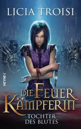 Couverture du produit · Die Feuerkämpferin 02. Tochter des Blutes: Roman