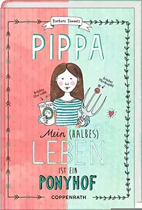 Couverture du produit · Pippa. Band 1: Mein (halbes) Leben ist ein Ponyhof