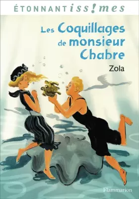 Couverture du produit · Les coquillages de monsieur Chabre suivis de Naïs Micoulin
