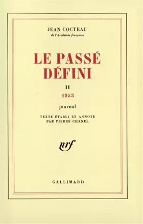 Couverture du produit · Le Passé défini : Journal, tome 2 : 1953