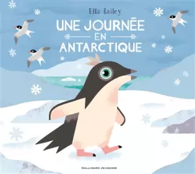 Couverture du produit · Une journée en Antarctique • Album documentaire de 3 à 6 ans