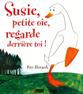 Couverture du produit · SUSIE PETITE OIE REGARDE DERRI