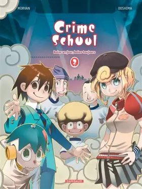 Couverture du produit · Crime School - Tome 2 - Bolos un jour, bolos toujours