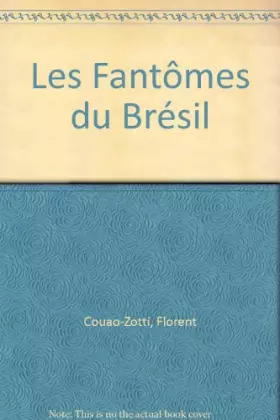 Couverture du produit · Les Fantômes du Brésil
