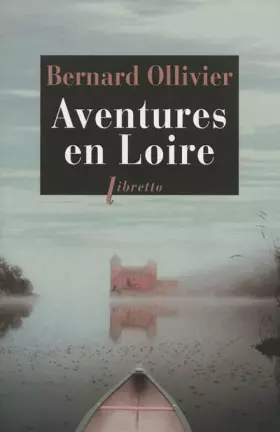 Couverture du produit · Aventures en Loire : 1000 km à pied et en canoë