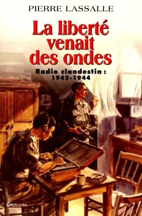Couverture du produit · LA LIBERTE VENAIT DES ONDES