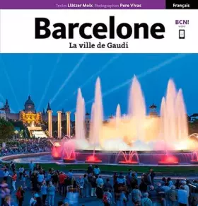 Couverture du produit · Barcelone, la ville de Gaudí: La ville de Gaudí