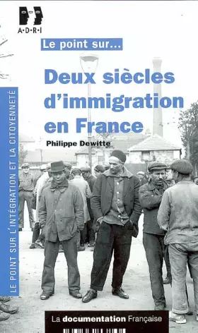 Couverture du produit · Deux siècles d'immigration en France