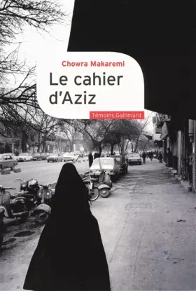 Couverture du produit · Le cahier d'Aziz: Au cœur de la révolution iranienne