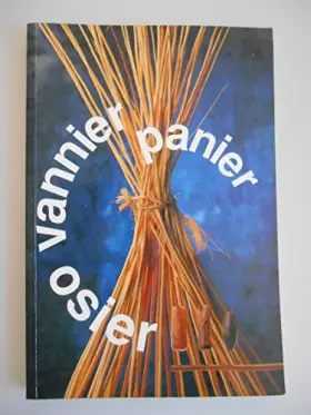 Couverture du produit · Osier Vannier Panier Exposition du 24 novembre 1992 / Buron,E / Réf32453