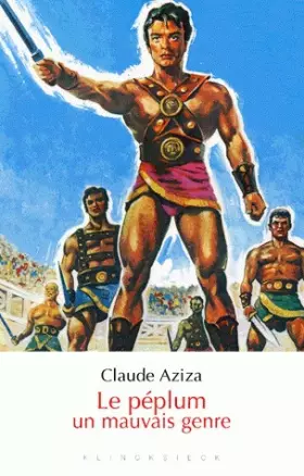 Couverture du produit · Le péplum, un mauvais genre