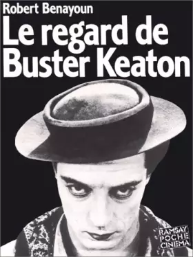 Couverture du produit · Le Regard de Buster Keaton