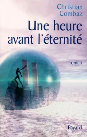 Couverture du produit · Une heure avant l'éternité