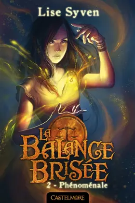 Couverture du produit · La Balance brisée T2 Phénoménale: La Balance brisée