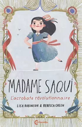 Couverture du produit · Madame Saqui: L'acrobate révolutionnaire