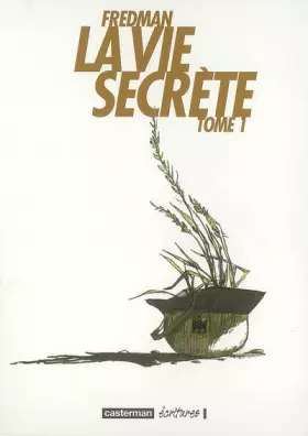 Couverture du produit · La vie secrète, Tome 1 :