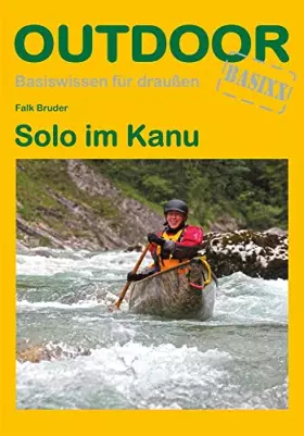 Couverture du produit · Solo im Kanu (Basiswissen für draußen, Band 10)