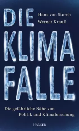 Couverture du produit · Die Klimafalle: Die gefährliche Nähe von Politik und Klimaforschung