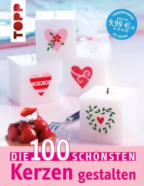 Couverture du produit · Die 100 schönsten Kerzen gestalten