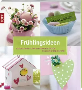 Couverture du produit · Frühlingsideen: Dekorationen zum Selbermachen für Frühling und Ostern