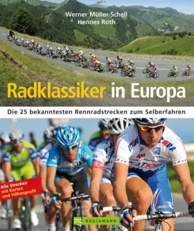 Couverture du produit · Radklassiker in Europa: Die 25 bekanntesten Rennradstrecken zum Selberfahren