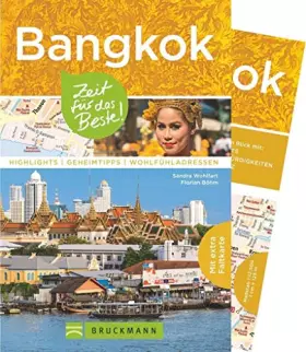 Couverture du produit · Bruckmann Reiseführer Bangkok: Zeit für das Beste. Highlights, Geheimtipps, Wohlfühladressen. Inklusive Faltkarte zum Herausneh