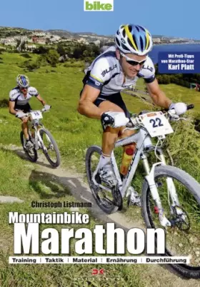 Couverture du produit · Mountainbike Marathon: Training, Taktik, Material, Ernährung, Durchführung / Mit Profi-Tipps von Marathon-Star Karl Platt