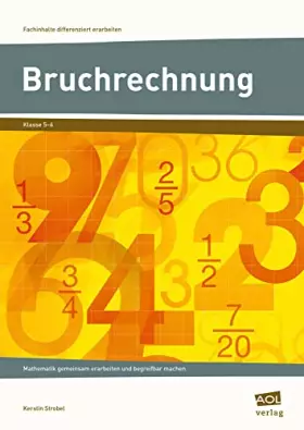 Couverture du produit · Bruchrechnung: Mathematik gemeinsam erarbeiten und begreifbar machen (5. und 6. Klasse) (Fachinhalte differenziert erarbeiten -