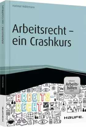 Couverture du produit · Arbeitsrecht - ein Crashkurs - inkl. Arbeitshilfen online (Haufe Fachbuch)