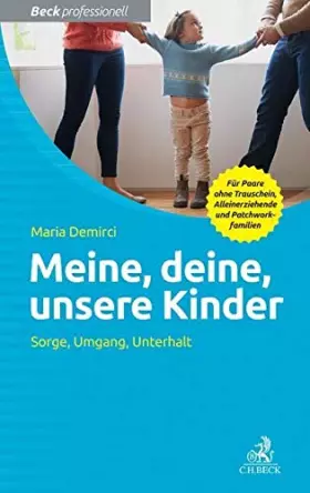Couverture du produit · Meine, deine, unsere Kinder: Sorge, Umgang, Unterhalt