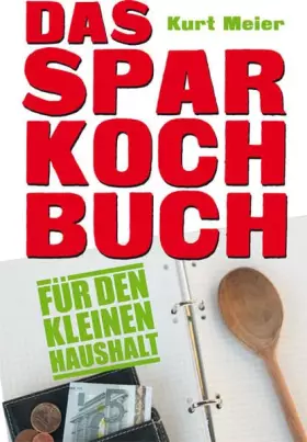 Couverture du produit · Das Sparkochbuch für den kleinen Haushalt