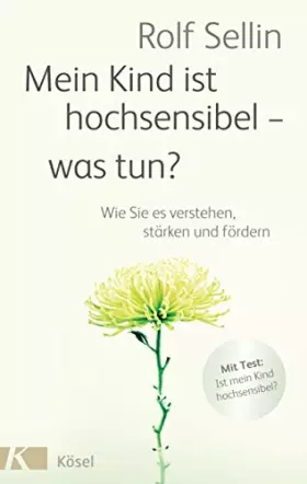 Couverture du produit · Mein Kind ist hochsensibel - was tun?: Wie Sie es verstehen, stärken und fördern