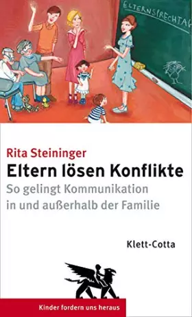 Couverture du produit · Eltern lösen Konflikte (Kinder fordern uns heraus, Bd.): So gelingt Kommunikation in und außerhalb der Familie