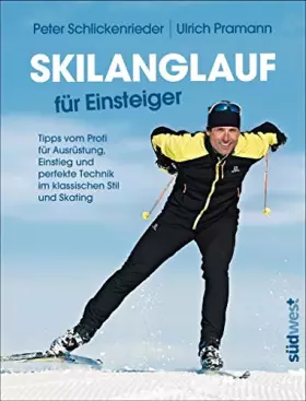 Couverture du produit · Skilanglauf für Einsteiger: Tipps vom Profi für Ausrüstung, Einstieg und perfekte Technik im klassischen Stil und Skating