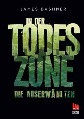 Couverture du produit · Maze Runner 03. Die Auserwählten - In der Todeszone: Zum Filmstart von Maze Runner in neuer Ausstattung