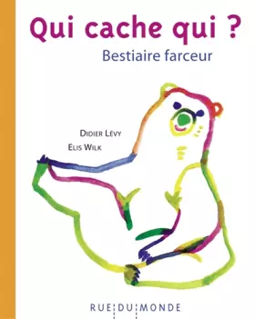 Couverture du produit · Qui cache qui ?: Bestiaire farceur