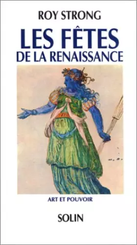 Couverture du produit · LES FETES DE LA RENAISSANCE (1450 - 1650)